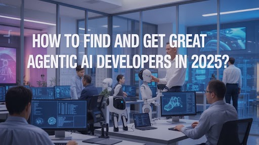 Agentic AI developers